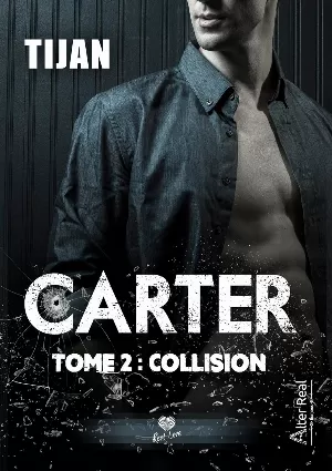 Tijan - Carter, Tome 2 : Collision